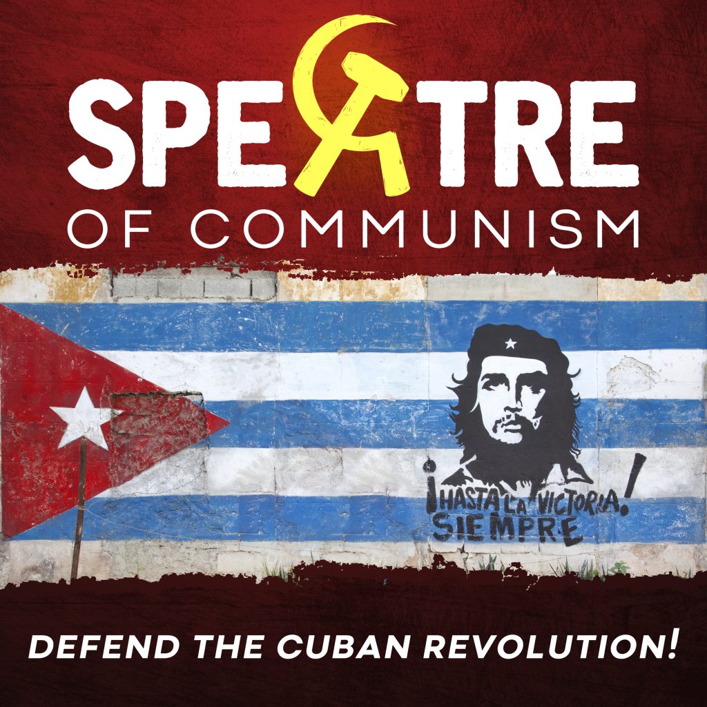 Defend the Cuban Revolution!